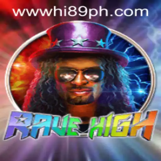 RaveHigh: The Ultimate Gaming Experience with Hi89